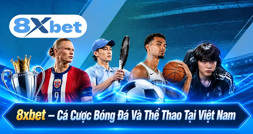 8xbet – Cá Cược Bóng Đá Và Thể Thao Tại Việt Nam